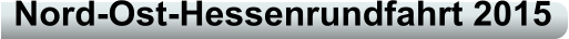 Nord-Ost-Hessenrundfahrt 2015